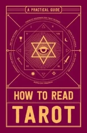 How to Read Tarot (A Practical Guide) by Adams Media