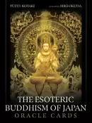 The Esoteric Buddhism of Japan Oracle Cards by Yuzui Kotaki 